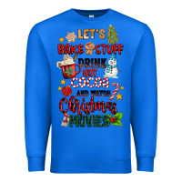 True Royal let's bake stuff drink hot cocoa and watch christm Premium Sweatshirt - MaliasSmallBusiness