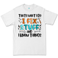 White thats what i do i fix stuff and i know things Premium Tee - MaliasSmallBusiness
