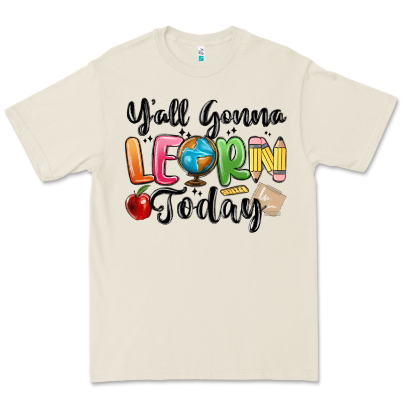 Yall Gonna Learn Today Premium Tee by MaliasSmallBusiness | Teevron