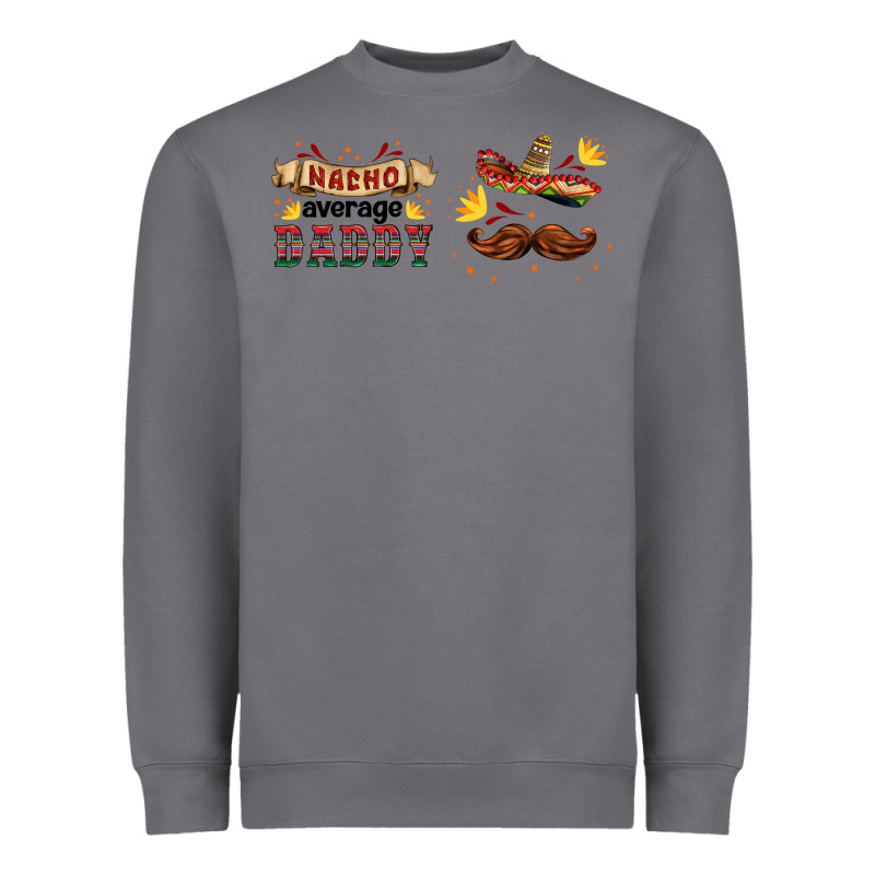 Nacho Average Daddy Libbey Glass Heavyweight Sweatshirt by HRA Design Shop | Teevron