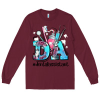 Burgundy da dental assistant Long Sleeve Tee - AdoDesignShop