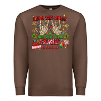 Chestnut deck the halls and not your family Premium Sweatshirt - MaliasSmallBusiness