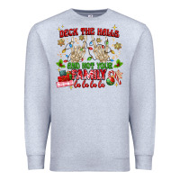 Deck The Halls And Not Your Family Premium Sweatshirt | Teevron