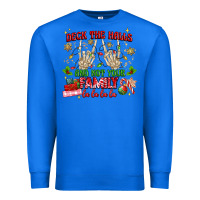 True Royal deck the halls and not your family Premium Sweatshirt - MaliasSmallBusiness