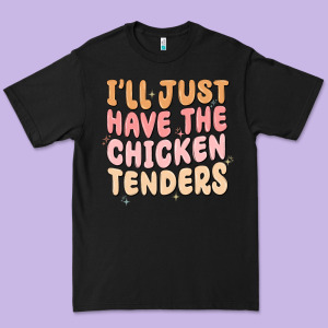 I'll Just Have The Chicken Tenders Premium Tee Designed By Maliassmallbusiness