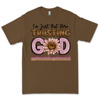 Cacao im just out here trusting god Premium Tee - MaliasSmallBusiness