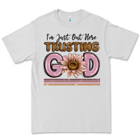 Dove Grey im just out here trusting god Premium Tee - MaliasSmallBusiness