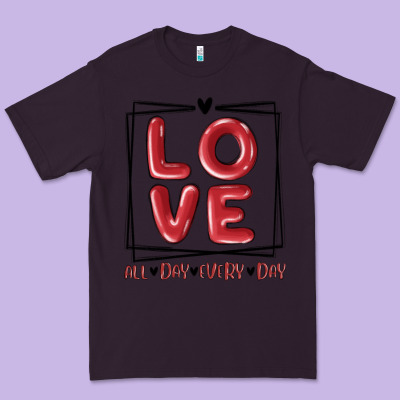 Premium Tee love all day every day