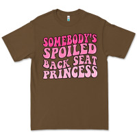 Cacao somebodys spoiled back seat princess Premium Tee - MaliasSmallBusiness