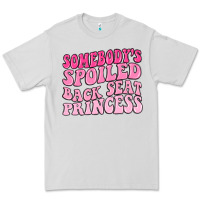 Dove Grey somebodys spoiled back seat princess Premium Tee - MaliasSmallBusiness