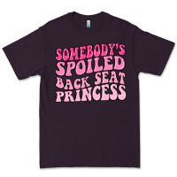 Plum somebodys spoiled back seat princess Premium Tee - MaliasSmallBusiness