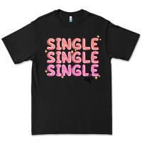Single Single Single Af Premium Tee | Teevron