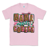 Bubblegum Pink mama needs coffee mother's day Classic Tee - Jasminsmagicworld