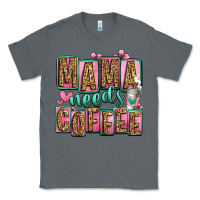 Charcoal Heather mama needs coffee mother's day Classic Tee - Jasminsmagicworld