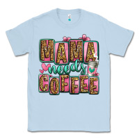 Dusty Blue mama needs coffee mother's day Classic Tee - Jasminsmagicworld