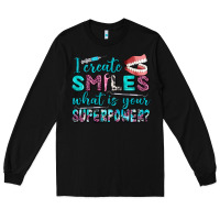 Black i create smile what is your superpower Long Sleeve Tee - AdoDesignShop