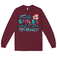 Burgundy i create smile what is your superpower Long Sleeve Tee - AdoDesignShop