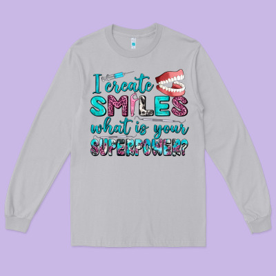 I Create Smile What Is Your Superpower Long Sleeve Tee Designed By Adodesignshop