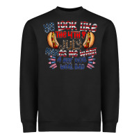 Black you look like the 4th of july makes me want a hot dog weal bad Heavyweight Sweatshirt - CowhideDigitalArt