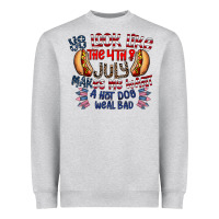 Heather Grey you look like the 4th of july makes me want a hot dog weal bad Heavyweight Sweatshirt - CowhideDigitalArt