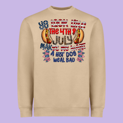 You Look Like The 4th Of July Makes Me Want A Hot Dog Weal Bad Heavyweight Sweatshirt Designed By Cowhidedigitalart