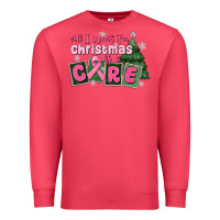 Cardinal all i want for is a care Premium Sweatshirt - MaliasSmallBusiness