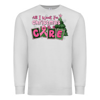 Dove Grey all i want for is a care Premium Sweatshirt - MaliasSmallBusiness