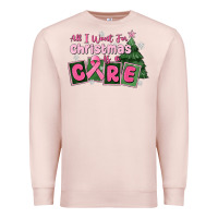 Pale Pink all i want for is a care Premium Sweatshirt - MaliasSmallBusiness