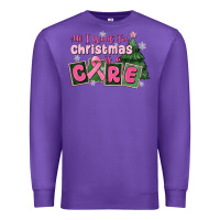 Purple all i want for is a care Premium Sweatshirt - MaliasSmallBusiness