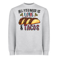 Heather Grey All You Need Is Love And Tacos Heavyweight Sweatshirt - CowhideDigitalArt