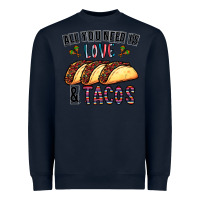 Navy All You Need Is Love And Tacos Heavyweight Sweatshirt - CowhideDigitalArt