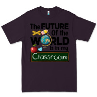 Plum the future of the world is in my classroom Premium Tee - BarkalooDesign