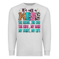 Dove Grey It's all a mess the house the car Premium Sweatshirt - MaliasSmallBusiness