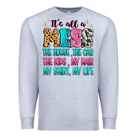 Heather Grey It's all a mess the house the car Premium Sweatshirt - MaliasSmallBusiness
