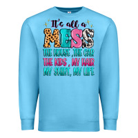 Ocean Blue It's all a mess the house the car Premium Sweatshirt - MaliasSmallBusiness