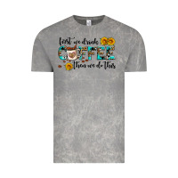 Cloud Rock first we drink coffee then we do this Vintage Tee - AdoDesignShop