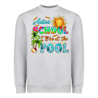 Heather Grey adios school i ll be at the pool Heavyweight Sweatshirt - HRA Design Shop
