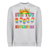 Heather Grey see you later educators Heavyweight Sweatshirt - HRA Design Shop