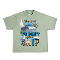 Oil Green this week we don't give a ship Urban Heavy Tee - JahusDesignShop