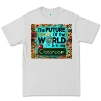 Dove Grey the future of the world is in my classroom mousepad Premium Tee - BarkalooDesign