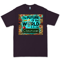 Plum the future of the world is in my classroom mousepad Premium Tee - BarkalooDesign