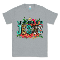 Heather Grey all my hope is in jesus Classic Tee - Jasminsmagicworld