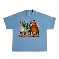 Pebble Blue i can buy myself chickens i can hatch my own eggs Urban Heavy Tee - JahusDesignShop