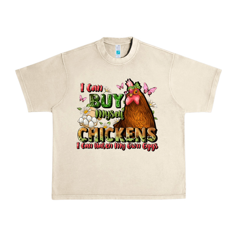 I Can Buy Myself Chickens I Can Hatch My Own Eggs Urban Heavy Tee by JahusDesignShop | Teevron