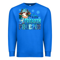 True Royal I'm freakin freezin Premium Sweatshirt - MaliasSmallBusiness