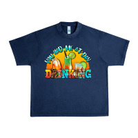 Navy you  had me at day drınkıng Urban Heavy Tee - AdoDesignShop