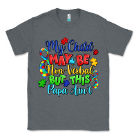 Charcoal Heather my child may be non verbal but this papa ain't Classic Tee - LillyAllenDesigns