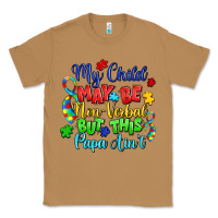 Toasted Coconut my child may be non verbal but this papa ain't Classic Tee - LillyAllenDesigns