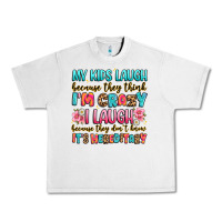 Lunar Rock my kids laugh because they think i'm crazy Urban Heavy Tee - JahusDesignShop