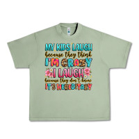 Oil Green my kids laugh because they think i'm crazy Urban Heavy Tee - JahusDesignShop